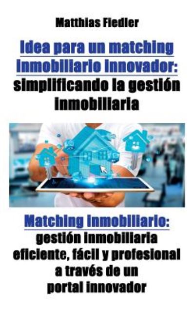 Cover for Matthias Fiedler · Idea para un matching inmobiliario innovador (Paperback Book) (2017)