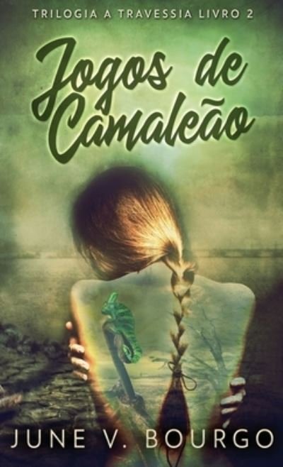 Cover for June V Bourgo · Jogos de Camaleao (Hardcover Book) (2022)