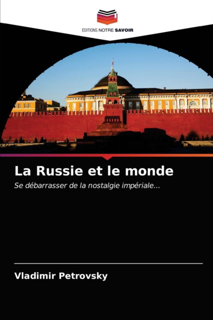 Cover for Vladimir Petrovsky · La Russie et le monde (Paperback Book) (2021)