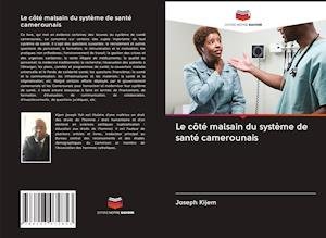 Cover for Kijem · Le côté malsain du système de san (Bok)