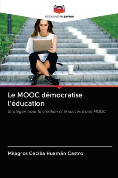 Cover for Milagros Cecilia Huamán Castro · Le MOOC democratise l'education (Paperback Book) (2020)