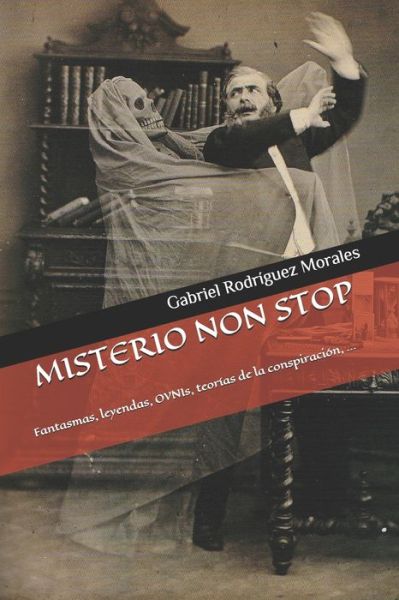 Misterio Non Stop - Gabriel Rodríguez Morales - Kirjat - Asociación Cultural Tántalo - 9788412100853 - maanantai 18. tammikuuta 2021