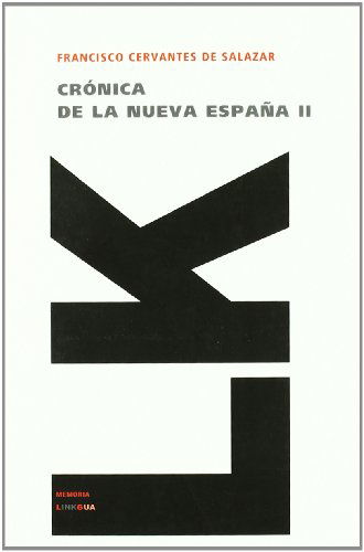 Cover for Francisco Cervantes De Salazar · Crónica De La Nueva España II (Memoria) (Spanish Edition) (Paperback Book) [Spanish edition] (2024)