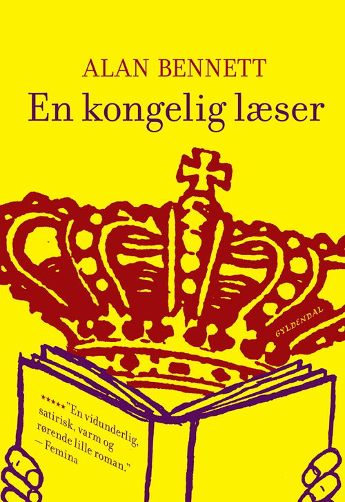 Cover for Alan Bennett · Gyldendal Hardback: En kongelig læser (Hardcover Book) [2nd edition] (2010)