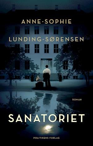 Cover for Anne-Sophie Lunding-Sørensen · Sanatoriet (Bound Book) [1. Painos] (2020)