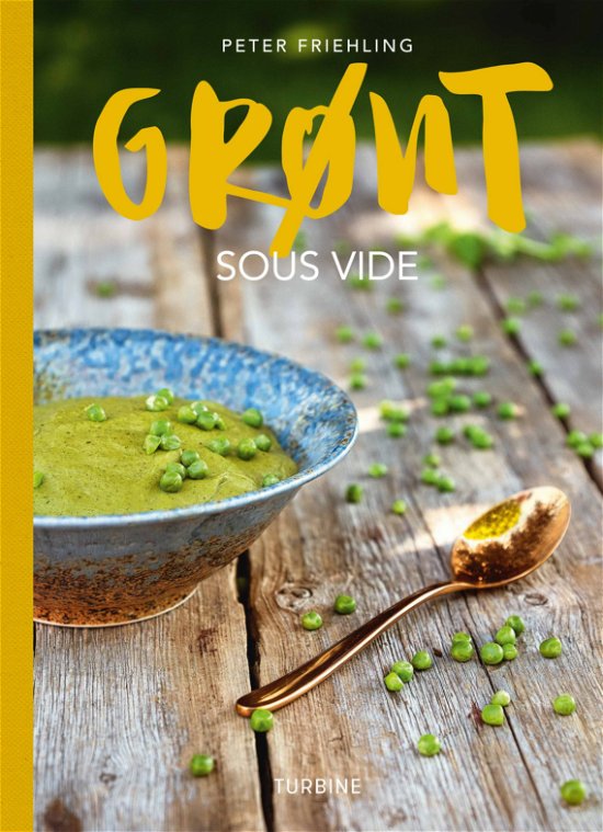 Cover for Peter Friehling · GRØNT - sous vide (Hardcover Book) [1st edition] (2020)