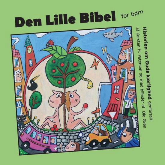 Cover for Karsten H. Petersen; Karsten H. Petersen · Den Lille Bibel (Paperback Book) [1st edition] (2020)