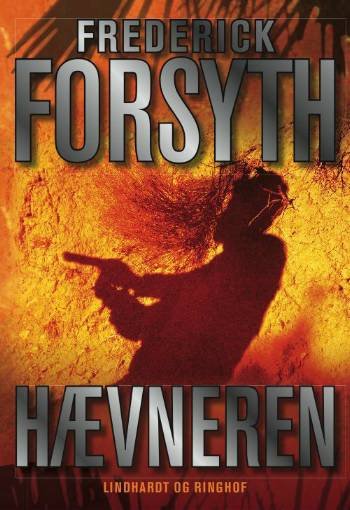 Cover for Frederick Forsyth · Hævneren (Innbunden bok) [4. utgave] (2008)