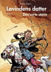 Cover for Josefine Ottesen · Løvindens datter: Løvindens datter, bind 1. Den sorte storm (Inbunden Bok) [1:a utgåva] (2015)