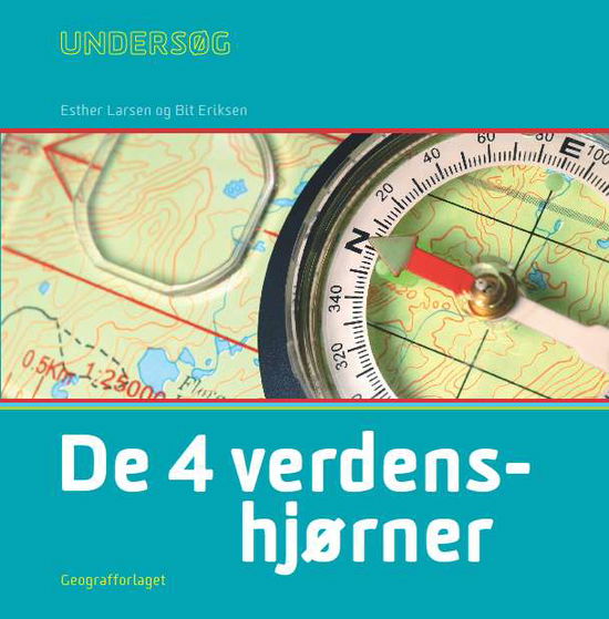 Cover for Esther Larsen og Bit Eriksen · Undersøg: Undersøg De 4 verdenshjørner - Elevbog (Hardcover bog) [1. udgave] [Hardback] (2011)