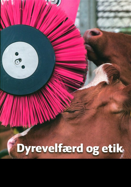 Cover for Peter Sandøe, Mette s. Herskin, Karen Thodberg, Jan Tind Sørensen · Dyrevelfærd og etik - i husdyrproduktion (Pocketbok) [1:a utgåva] (2019)