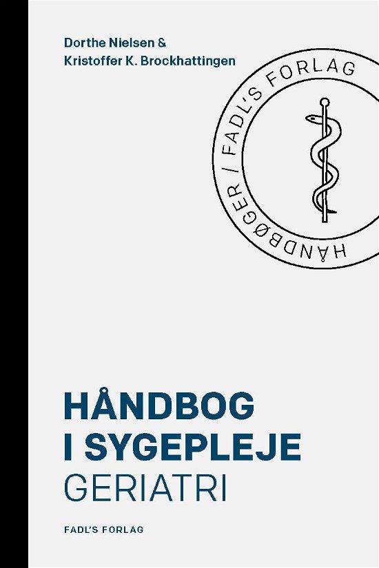 Cover for Dorthe S. Nielsen &amp; Kristoffer K. Brockhattingen · Håndbog i sygepleje: Geriatri (Heftet bok) [1. utgave] (2023)