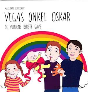 Cover for Marianne Birkeskov · Vegas onkel Oskar og verdens bedste gave (Gebundesens Buch) [1. Ausgabe] (2021)