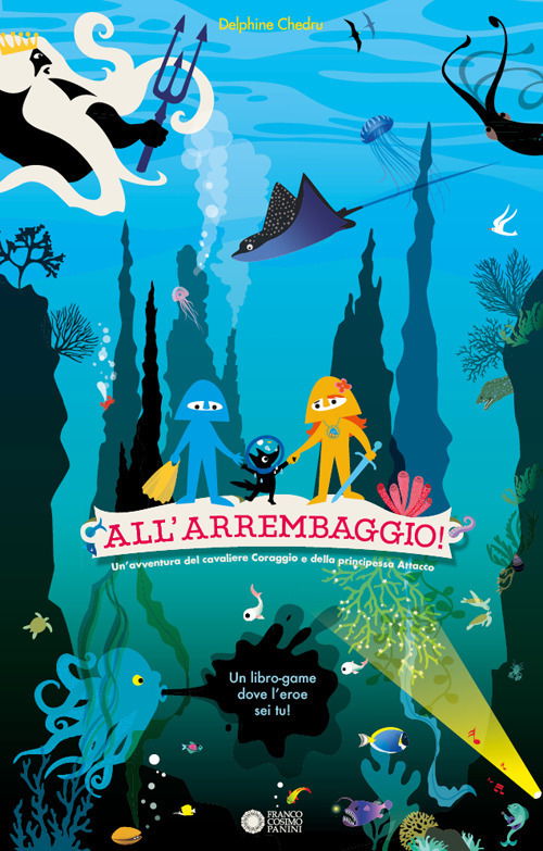 All'arrembaggio! Un'avventura Del Cavaliere Coraggio E Della Principessa Attacco. Ediz. A Colori - Delphine Chedru - Books -  - 9788857020853 - 