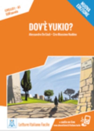 Cover for Alessandro De Giuli · Italiano facile: Dov'e Yukio? Libro + online MP3 audio (Paperback Book) (2015)