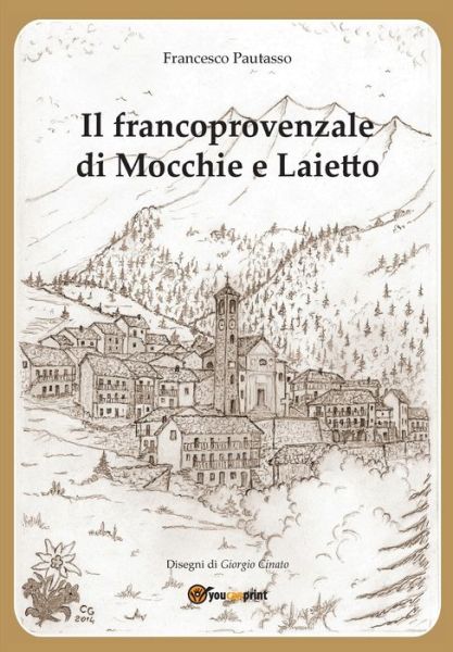 Cover for Francesco Pautasso · Il francoprovenzale di Mocchie e Laietto (Book) (2013)