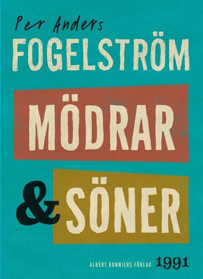 Cover for Per Anders Fogelström · Mödrar och söner : roman (ePUB) (2013)