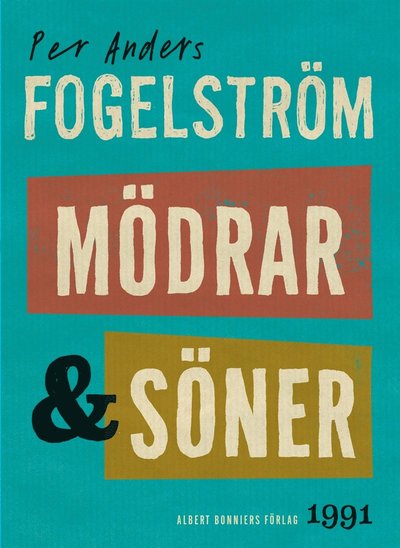 Mödrar och söner : roman - Per Anders Fogelström - Books - Albert Bonniers Förlag - 9789100134853 - March 7, 2013