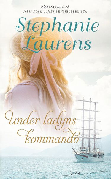 Cover for Stephanie Laurens · Silk: Under ladyns kommando (Bok) (2017)