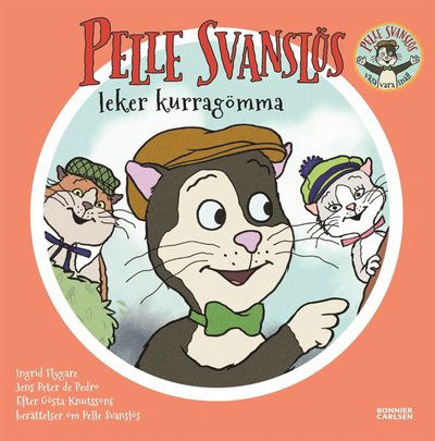 Pelle Svanslös: Pelle Svanslös leker kurragömma - Jens Peter De Pedro - Książki - Bonnier Carlsen - 9789163885853 - 2 marca 2015