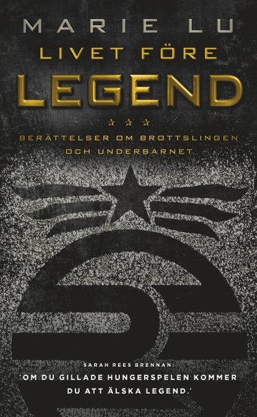 Cover for Marie Lu · Legend: Livet före Legend (Taschenbuch)