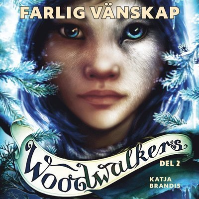 Cover for Katja Brandis · Woodwalkers: Farlig vänskap (Hörbok (MP3)) (2020)