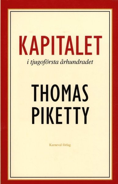 Cover for Thomas Piketty · Kapitalet i tjugoförsta århundradet (Book) (2017)