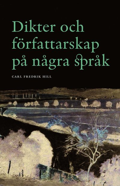 Cover for Carl Fredrik Hill · Dikter och författarskap på några språk (Book) (2024)