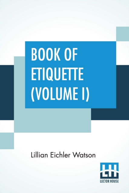 Cover for Lillian Eichler Watson · Book Of Etiquette (Volume I) (Pocketbok) (2022)