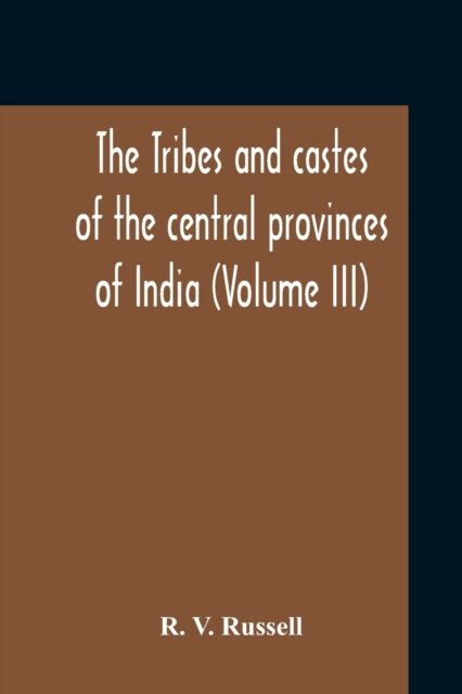 Cover for R V Russell · The Tribes And Castes Of The Central Provinces Of India (Volume III) (Paperback Book) (2020)