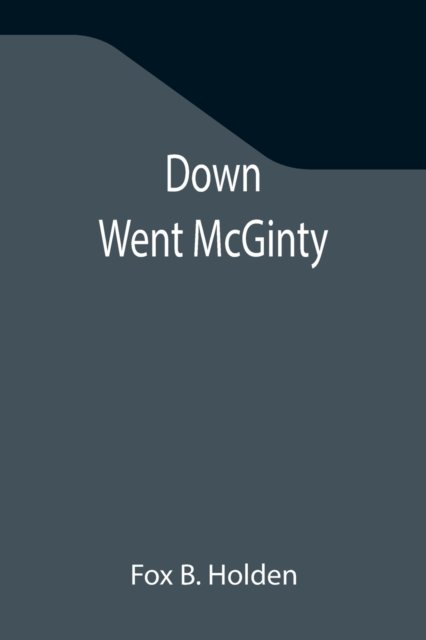 Cover for Fox B Holden · Down Went McGinty (Pocketbok) (2021)