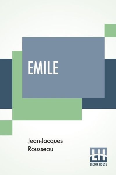 Cover for Jean-Jacques Rousseau · Emile: Translated By Barbara Foxley (Pocketbok) (2019)