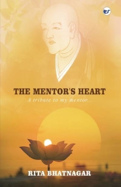 Cover for Rita Bhatnagar · The Mentor's Heart (Paperback Book) (2022)