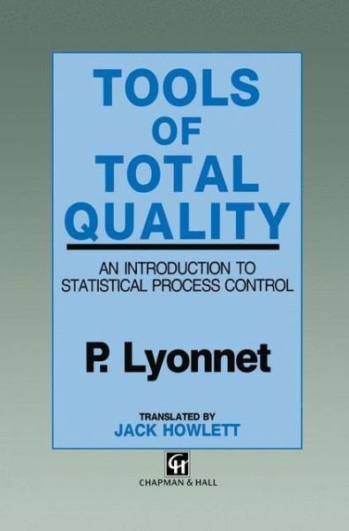 Cover for Lyonnet · Tools of Total Quality: An introduction to statistical process control (Pocketbok) [Softcover reprint of the original 1st ed. 1991 edition] (2012)