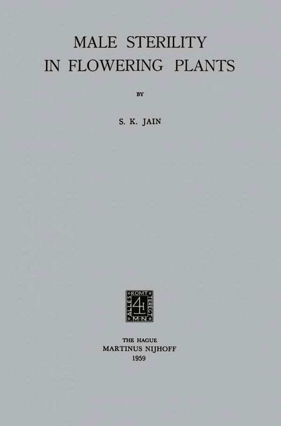 Cover for S. K. Jain · Male Sterility in Flowering Plants (Pocketbok) [1959 edition] (1959)