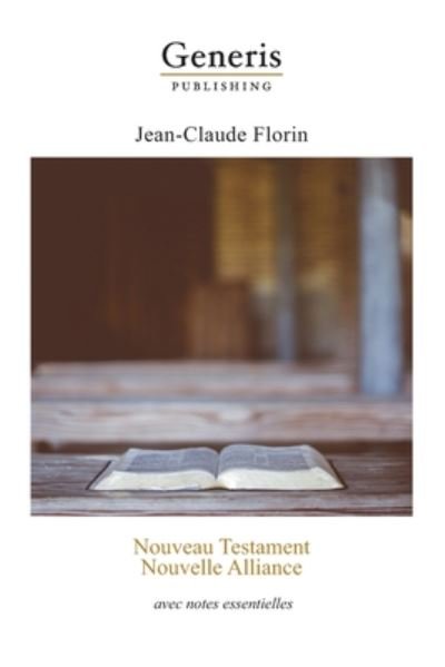 Cover for Jean-Claude Florin · Nouveau Testament. Nouvelle Alliance (Taschenbuch) (2020)