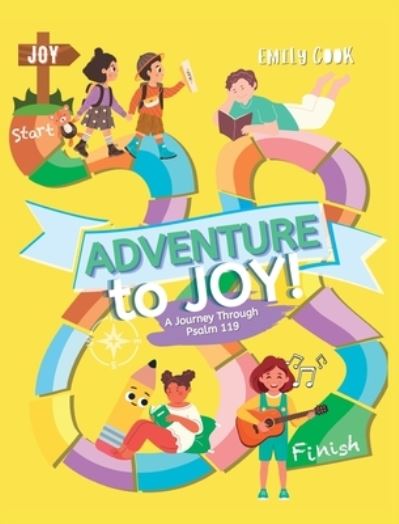 Cover for Emily Cook · Adventure to Joy: A Journey Through Psalm 119 (Hardcover Book) (2022)