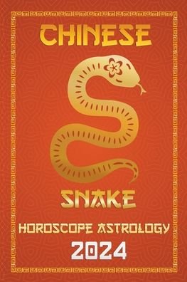 Cover for Ichinghun Fengshuisu · Snake Chinese Horoscope 2024 - Chinese Horoscopes &amp; Astrology 2024 (Pocketbok) (2023)