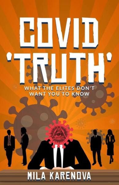 Cover for Mila Karenova · Covid 'Truth': What the Elites Don't Want You to Know (Paperback Bog) (2022)