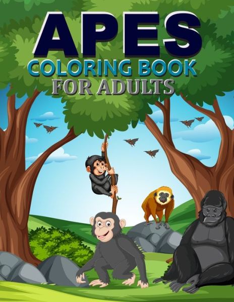 Cover for Motaleb Press · Apes Coloring Book For Adults (Paperback Book) (2022)