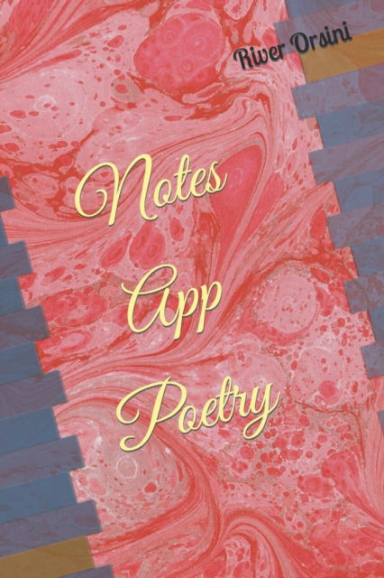 Cover for River Orsini · Notes App Poetry (Paperback Book) (2022)