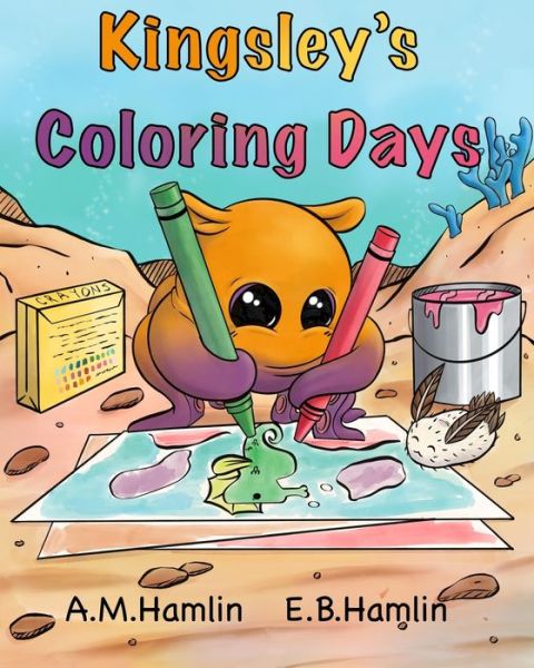 Cover for A M Hamlin · Kingsley's Coloring Days (Paperback Book) (2021)