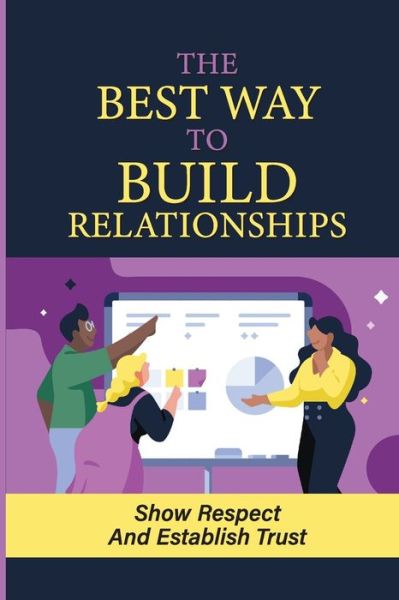 Cover for Merle Happenny · The Way To Build Relationships (Taschenbuch) (2021)