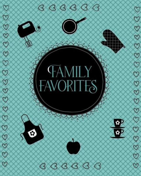 Cover for Culinary Creations · Family Favorites (Paperback Book) (2020)