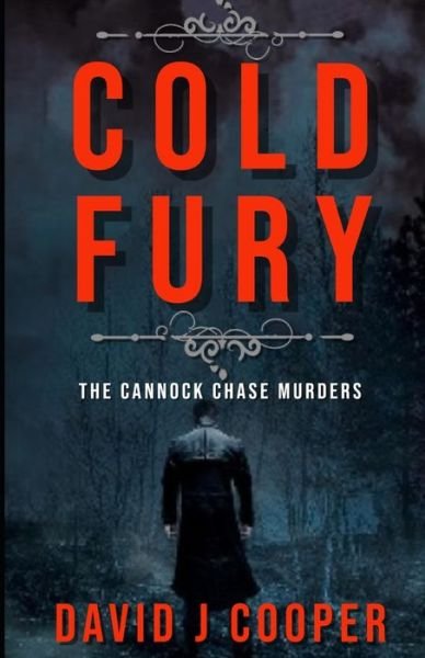 Cold Fury: The Cannock Chase Murders - David J Cooper - Książki - Independently Published - 9798623114853 - 9 marca 2020