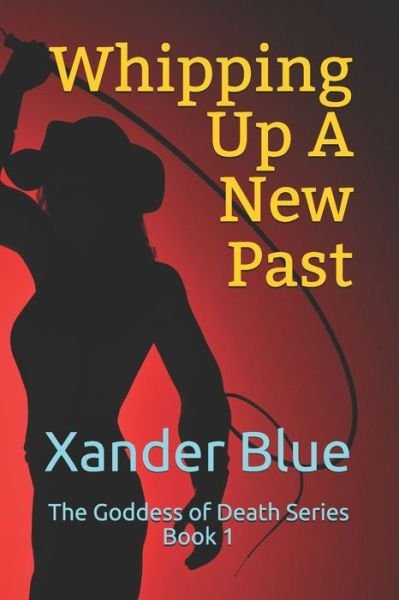 Cover for Xander Blue · Whipping Up A New Past (Taschenbuch) (2020)