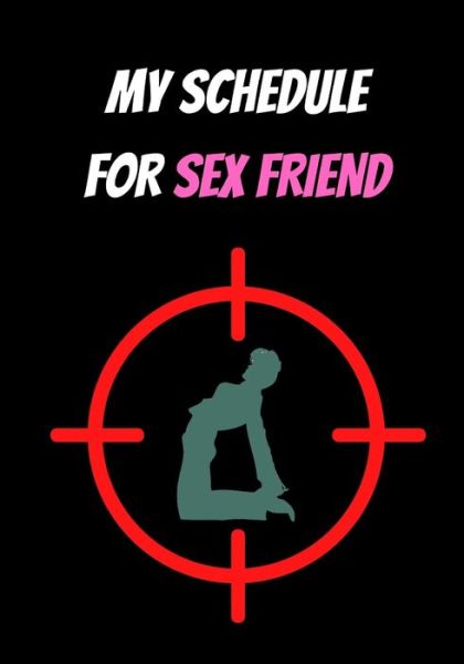 Cover for Laszlo Pierre · My Schedule for Sex Friend (Paperback Book) (2020)