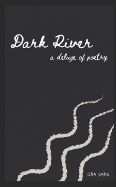 Cover for Isha Garg · Dark River (Paperback Book) (2020)