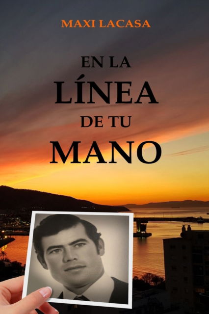 Cover for Maxi Lacasa · En la Linea de tu Mano (Paperback Book) (2020)