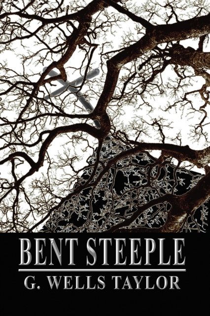 Cover for G Wells Taylor · Bent Steeple - Vampires of the Kind (Paperback Bog) (2020)